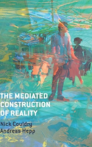 Nick Couldry Unisex Multicolor Mediated Construction Of Reality: Society, Culture, Mediatization - Image 2