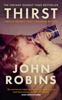 Thirst | Twelve Drinks That Changed My Life | John Robins | Englisch | Buch