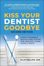 Kiss Your Dentist Goodbye, Second Editon: A D...