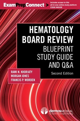 Hematology Board Review : Blueprint Study Guide and Q&a, Paperback by Khoriat...