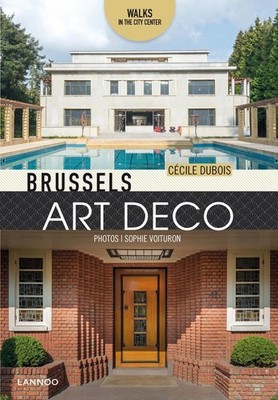 Brussels Art Deco: Walks in the City Center by Sophie Voituron (English) Paperba