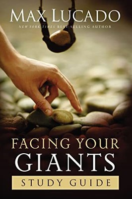 Facing Your Giants Study Guide, Lucado, Max