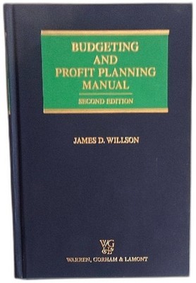 Budgeting And Profit Planning Manual Second Edition James D Willson 1989 Hardcov
