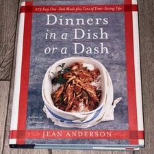 Dinners in a Dish or a Dash : 275 Easy One-Dish Meals Plus Tons of...