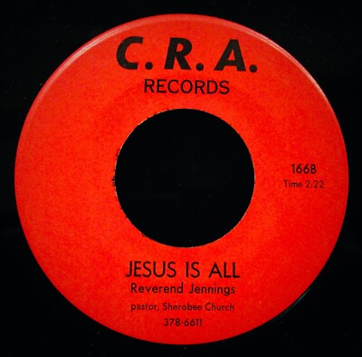REVEREND JENNINGS~Satisfied Mind+Jesus Is All   Rare Black Gospel 45~C.R.A. #166