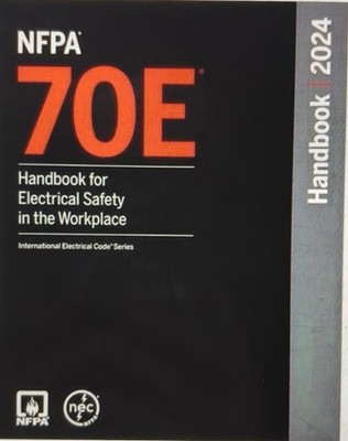 NFPA 70E 2024 Handbook for Electrical Safety in the Workplace (Hardcover)