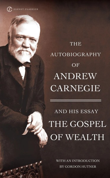 Andrew Carnegie | The Autobiography Of Andrew Carnegie And The Gospel Of Wealth-image