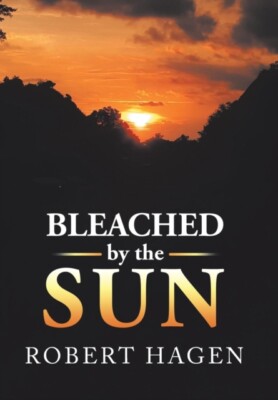 Hagen - Bleached by the Sun - New hardback or cased book - 10 - X555z