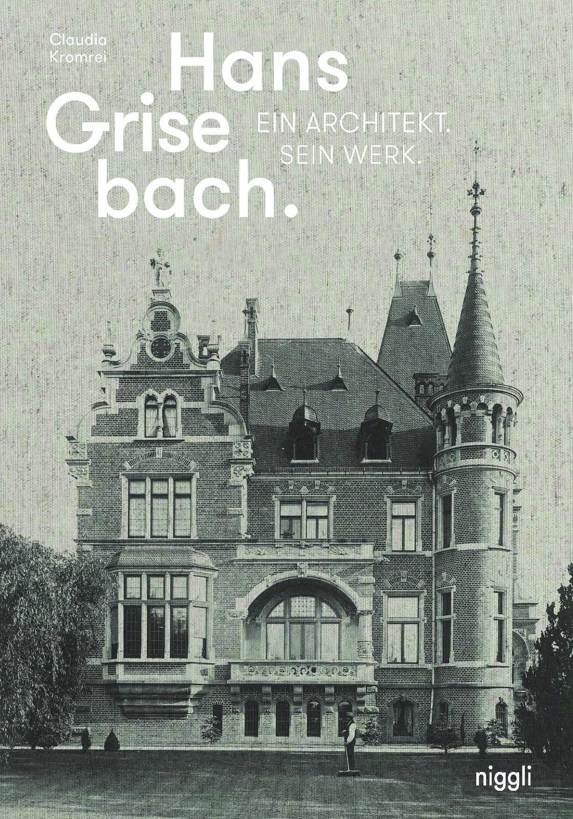 Thumbnail - Hans Grisebach | Ein Architekt Und Sein Werk | Claudia Kromrei |