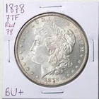 1878 7TF Rev. of 78 $1 Morgan Silver Dollar in BU+ Condition #6753