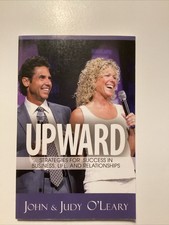 Upward : Strategies for Success in Business, Life, and Relationships by Judy...