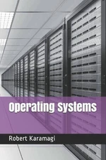 Operating Systems by Robert Karamagi (English) Paperback Book