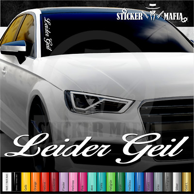 Aufkleber LEIDER GEIL Frontscheibenaufkleber Tuning JDM DUB Auto Sticker Folie