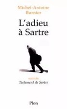 L'abschied von Sartre. Follow-up des Testaments von Sartre, Michel-Antoine Burnier