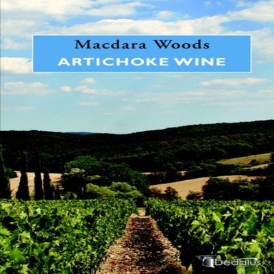 Artichoke Wine Macdara Woods Paperback Dedalus Press