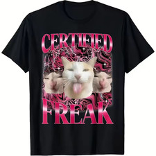 Certified Freak Funny Cat Meme T-Shirt Black Size S-4XL Graphic Tee Unisex