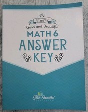 The Good And The Beautiful ~ Math 6 Answer Ke...