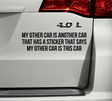 My Other Car is Another Car - Vinyl Bumper Sticker Window Decal Funny Sarcastic 