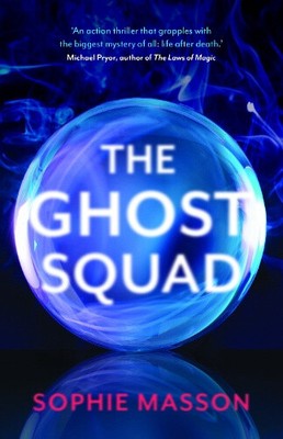 The Ghost Squad von Sophie Masson [Taschenbuch]