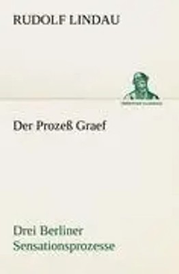 Rudolf Lindau | Der Prozeß Graef | Taschenbuch | Deutsch (2012) | 260 S.