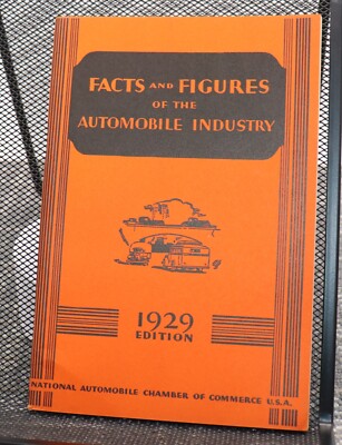 1929 Fact & Figures of the Automobile Industry National Automobile Chamber of Co
