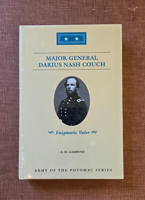 Major General DARIUS NASH COUCH - Dept of Susquehanna - 1st ed NEW in SHRINK