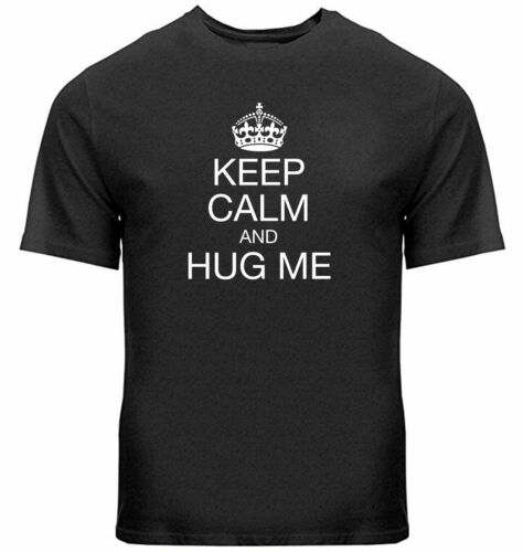 Lustige Zitate Herren Unisex T-Shirt Shirts bedruckt Buchstaben Tee Keep Calm And Hug Me - Bild 10 von 24