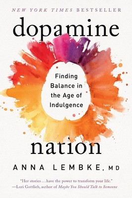 Dopamine Nation | Finding Balance in the Age of Indulgence | Anna Lembke | Buch
