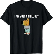Chill Guy Meme Character Funny I am Just a Chill Guy T-Shirt
