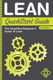 Lean QuickStart Guide: A Simplified Beginners Guide To ... | Buch | Zustand gut