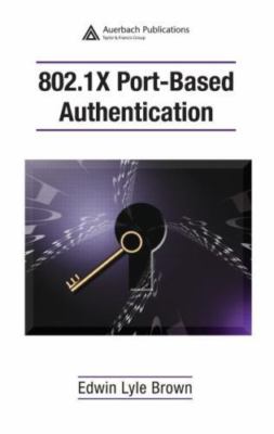 802.1X Port-Based Authentication, USED-Very Good, Brown, Edwin Lyle