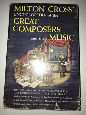 Milton Cross Encyclopedia of the great composers and their music music ...