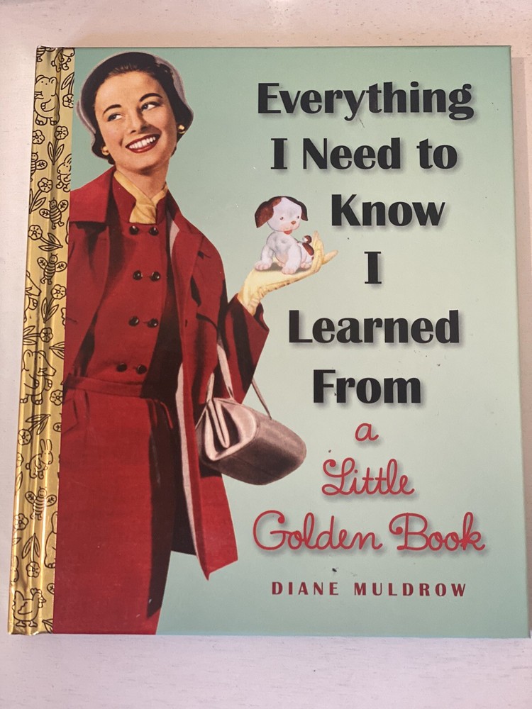 Everything I Need to Know I Learned From a Little Golden Book  NEW ! Graduation