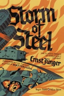Storm of Steel: (Penguin Classics Deluxe Edition) by Ernst Junger: New