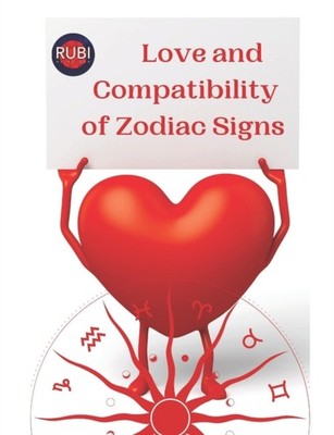 Rubi - Love and Compatibility of Zodiac Signs - New paperback or softb - X555z