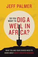 Jeff Palmer | So You Want To Dig A Well In Africa? | Taschenbuch | Englisch