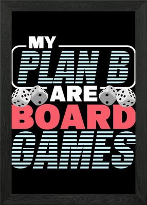 My plan b board games Framed Wall Art Poster Canvas Print Picture