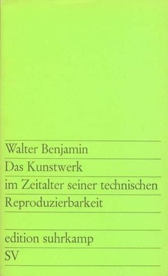 Das Kunstwerk im Zeitalter seiner technischen Reproduzierbarkeit: Drei Studien z