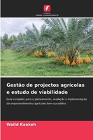 Walid Kaakeh | GestãO De Projectos AgríColas E Estudo De Viabilidade | Buch