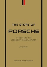 NEW BOOK The Story of Porsche by Luke Smith (2022)