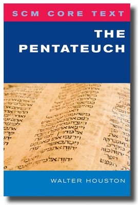 SCM Core Text: The Pentateuch by Walter Houston (English) Paperback Book