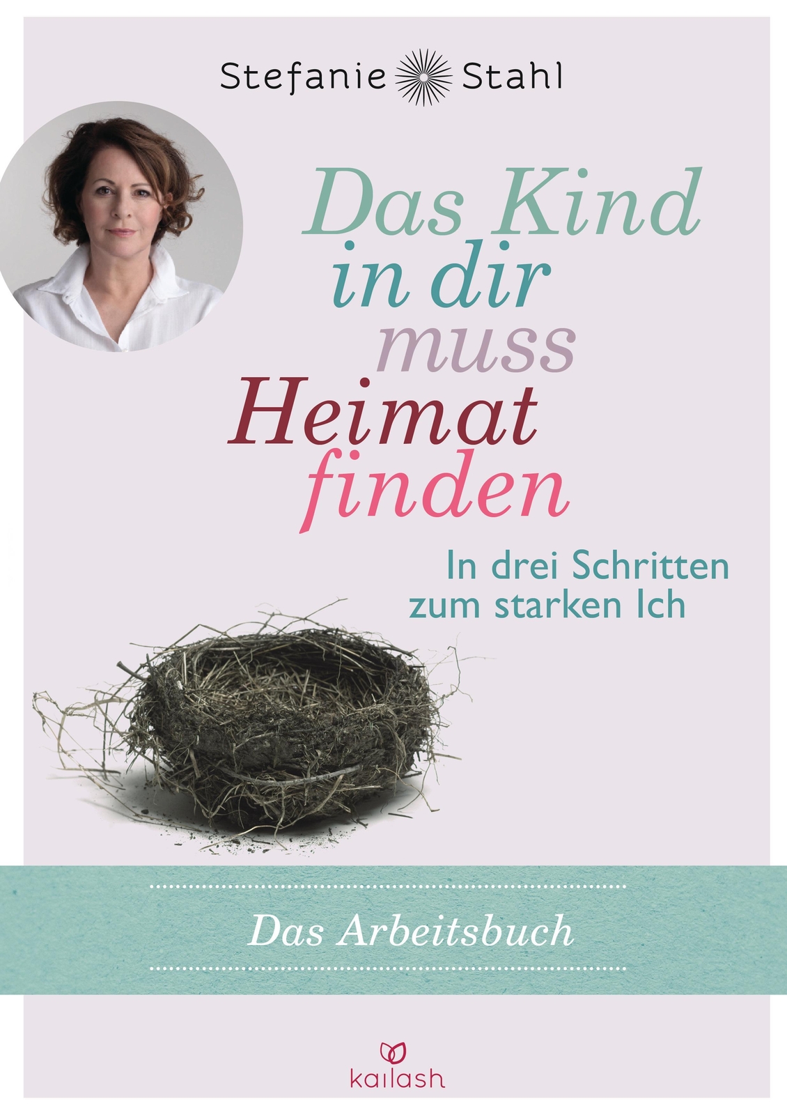 Thumbnail - Das Kind In Dir Muss Heimat Finden Stefanie Stahl 9783424631432