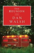 The Reunion - Paperback By Walsh, Dan - VERY GOOD
