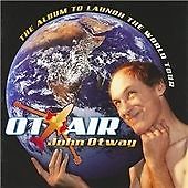 John Otway - Ot-Air (2005) CD THE ALBUM TO LAUNCH THE WORLD TOUR 2006