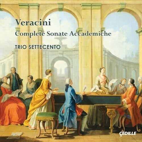 Veracini Complete Sonate Accademiche Trio Settecento 2015 Cedille Records CD New
