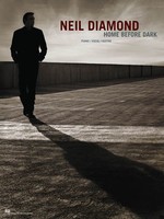 Neil Diamond Home Before Dark Piano Vocal Guitar Book 50% Off Neil Diamond Home Before Dark Piano Vocal Guitar Book 50% Off