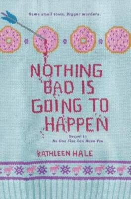 Nothing Bad Is Going to Happen (Kippy Bushman) - Paperback - VERY GOOD