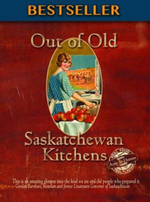 Out of Old Saskatchewan Kitchens (Pb) by Ehman, Amy