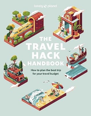 Lonely Planet The Travel Hack Handbook Lonely Planet Paperback Lo