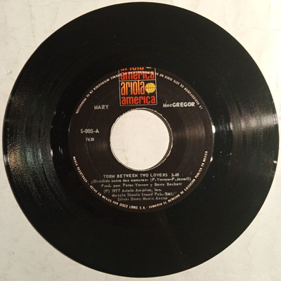 MARY MacGREGOR - TORN BETWEEN TWO LOVERS - 1977 MEXICAN 7'' SINGLE, FOLK ROCK